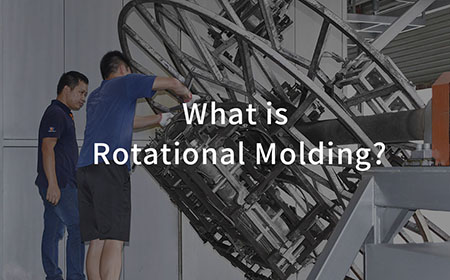 What is Rotational Molding?